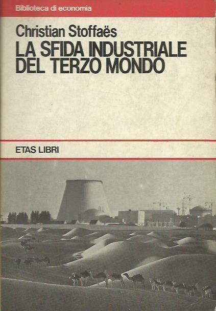 La Sfida industriale del terzo mondo - Christian Stoffaes - copertina