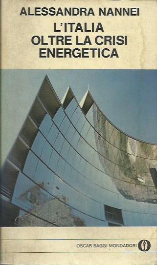 L' Italia oltre la crisi energetica - Alessandra Nannei - copertina