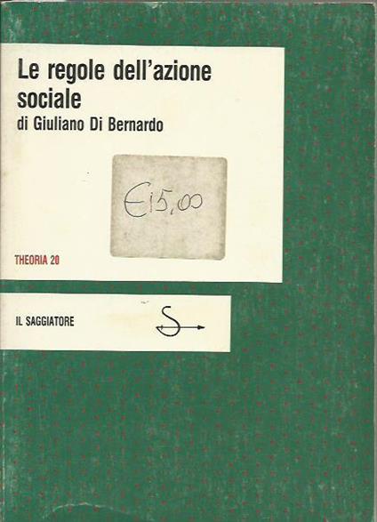 Le Regole dell'azione sociale - Giuliano Di Bernardo - copertina