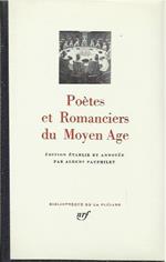 Poetes et romanciers du Moyen age