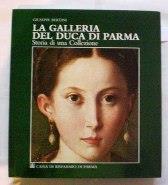 La galleria del duca di Parma. Storia di una collezione - Giuseppe Bertini - copertina