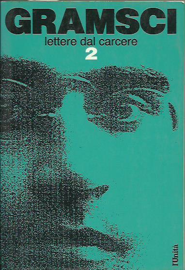 Lettere dal carcere. Secondo Volume - Antonio Gramsci - copertina