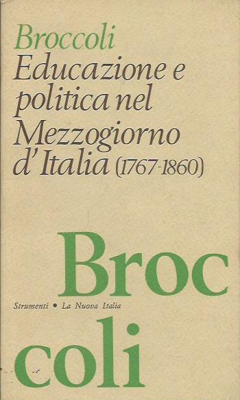 Educazione e Politica nel Mezzogiorno d'Italia (1767-1860) - Angelo Broccoli - copertina