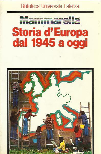 Storia d'Europa dal 1945 a oggi - Giuseppe Mammarella - copertina