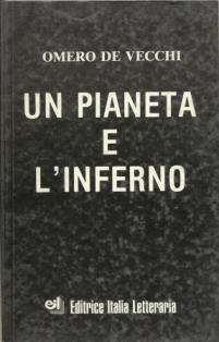 Un pianeta e l'inferno - Omero De Vecchi - copertina