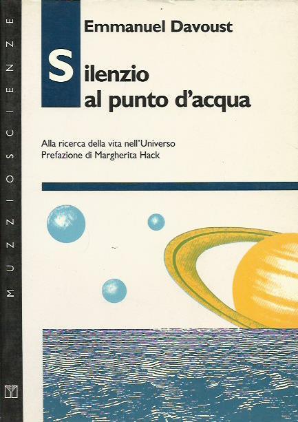 Silenzio al punto d'acqua. Alla ricerca della vita nell'universo - Emmanuel Davoust - copertina