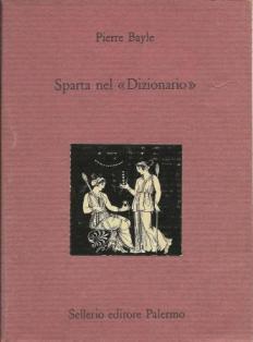 Sparta nel "Dizionario". Testo francese a fronte - Pierre Bayle - copertina