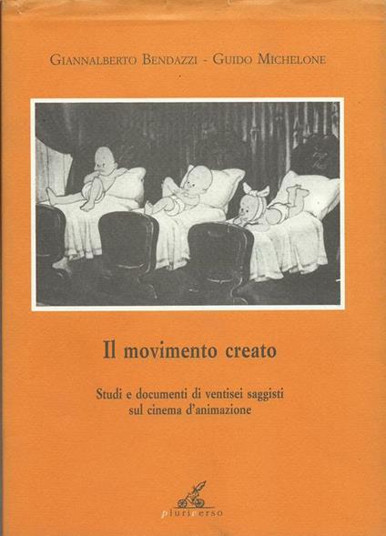 Il Movimento creato - Giannalberto Bendazzi - copertina