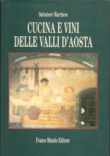 Cucina e vini delle valli d'Aosta - Salvatore Marchese - copertina