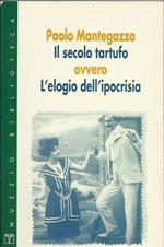 Il secolo tartufo ovvero l'elogio dell'ipocrisia