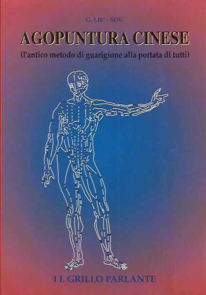 Agopuntura Cinese - L'antico metodo di guarigione alla portata di tutti - copertina