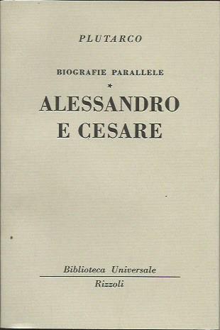 Biografie parallele. Alessandro e Cesare - Plutarco - copertina