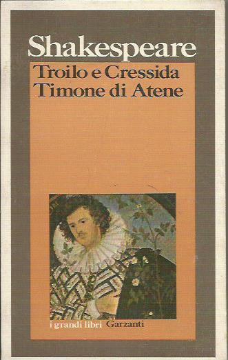 Troilo e Cressida Timone di Atene - William Shakespeare - copertina