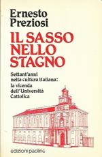 Il sasso nello stagno. Settant'anni nella cultura italiana: la vicenda dell'Università Cattolica