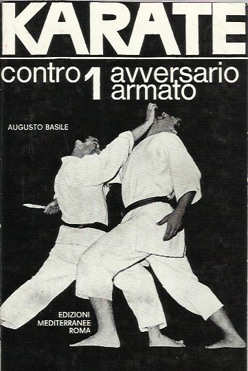 Karate - Contro 1 Avversario Armato - Augusto Basile - copertina