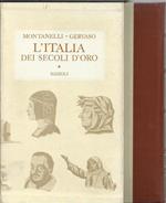 L' Italia dei secoli d'oro - Il medioevo dal 1250 al 1492