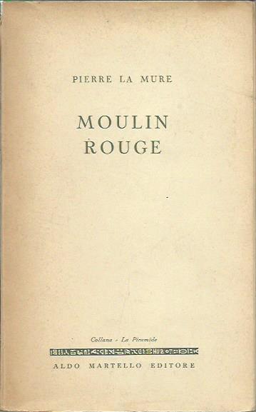 Moulin Rouge - Pierre La Mure - copertina