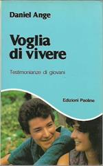 Voglia di vivere. Testimonianze di giovani