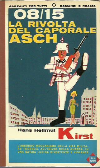 08/15 La Rivolta Del Caporale Asch - Hans H. Kirst - copertina