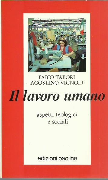 l lavoro umano. Aspetti teologici e sociali - Paul Tabori - copertina