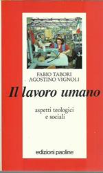 l lavoro umano. Aspetti teologici e sociali