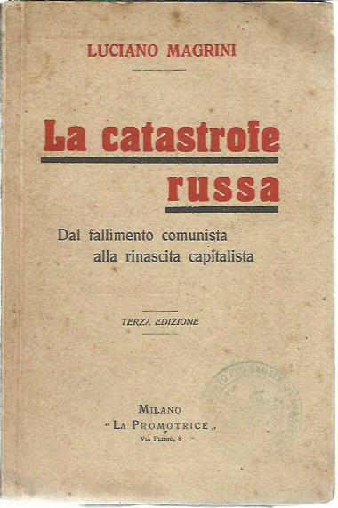 La catastrofe russa. Dal fallimento comunista alla rinascita capitalista - Luciano Magrini - copertina