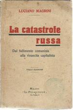 La catastrofe russa. Dal fallimento comunista alla rinascita capitalista