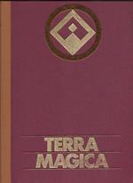 Terra Magica. Conception and photographic illustrations by Anselm Spring and text contributions by Friedrich Abel and Guiseppe Brunamontoni