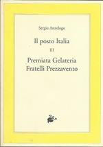 Il posto Italia III - Premiata Gelateria Fratelli Piazzavento