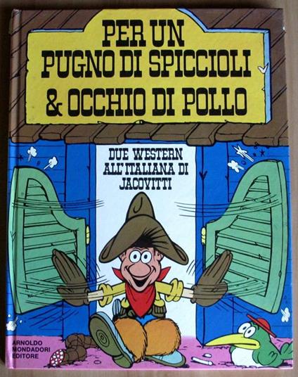 Per Un Pugno di Spiccioli & Occhio di Pollo Due Western All'italiana di Jacovitti - Benito Jacovitti - copertina