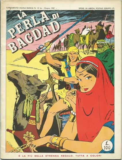 La Perla di Bagdad. Ristampa Anastatica Del Supplemento Aquila Bianca N.12 Bis Del 1949 - copertina