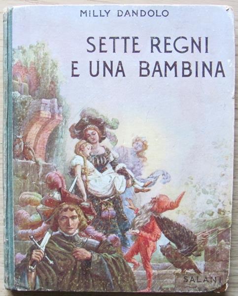 Sette Regni e Una Bambina...Ma La Corona Più Bella è La Carità ill. da Gustavino - Milly Dandolo - copertina