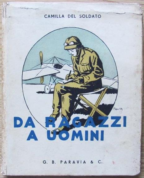 Da Ragazzi A Uomini. Collana I Libri Del Nostro Tempo ill. da G. Manca - Camilla Del Soldato - copertina