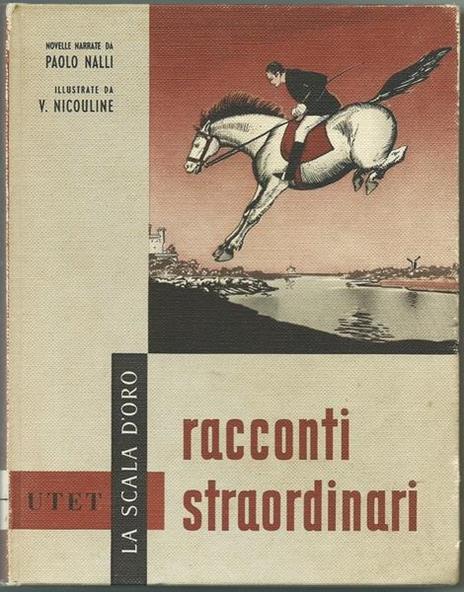 Racconti Straordinari - Novelle Di Edgardo Poe. Collana La Scala D'oro N.5 Serie X ill. da Nicouline - Paolo Nalli - copertina