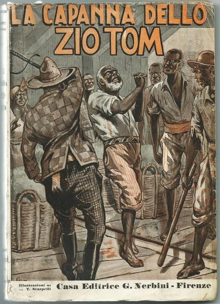 La Capanna Dello Zio Tom (Romanzo Della Schiavitù, Dell'amore, Della Fede E Della Redenzione) ill. da Tommaso Moro - Harriet B. Stowe - copertina