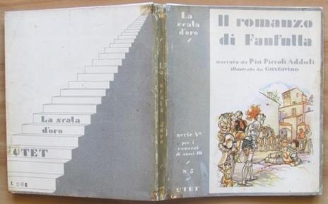 Il Romanzo Di Fanfulla Dall' Ettore Fieramosca E Dal Niccolò De' Lapi - Collana La Scala D'oro N.5 Serie V ill. da Gustavino - Pia Piccoli Addoli - copertina