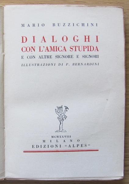 Dialoghi Con L'Amica Stupida e Con Altre Signore e Signori - Mario Buzzichini - 8