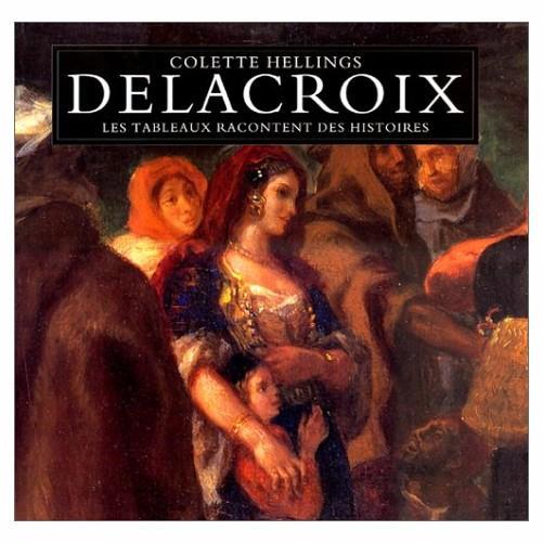 Delacroix : les Tableaux Racontent des Histoires - copertina