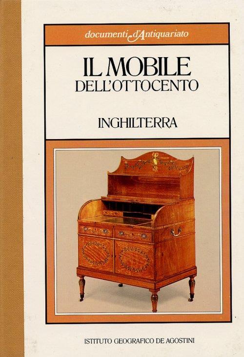 Il Mobile dell'Ottocento. Inghilterra - Alessandra Ponte - copertina