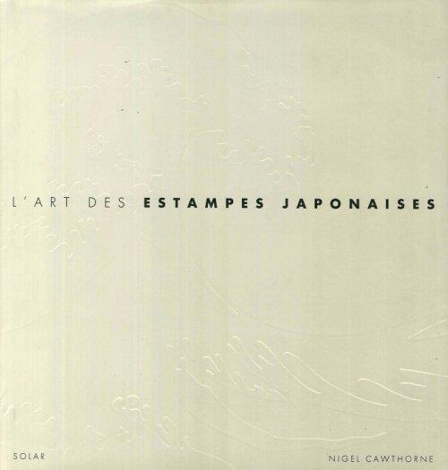 L' Art des Estampes Japonaises - Nigel Cawthorne - copertina