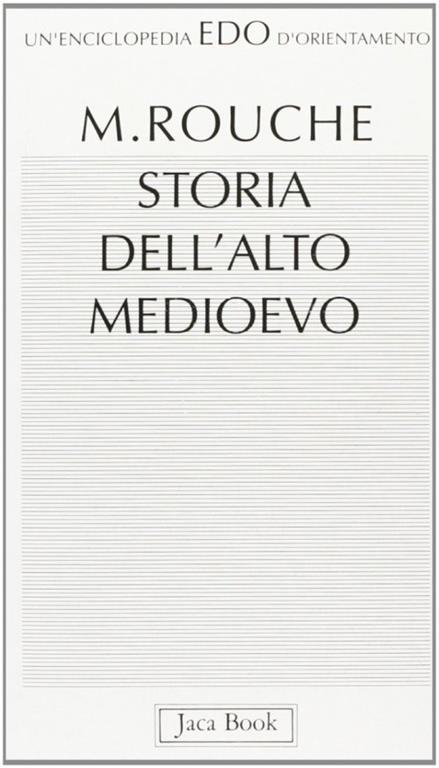 Storia dell'alto Medioevo - Michel Rouche - copertina