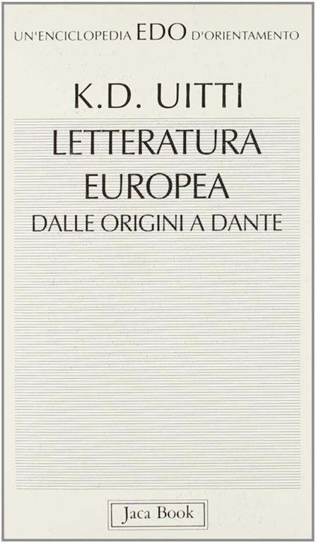 Letteratura europea dalle origini a Dante - Karl D. Uitti - copertina