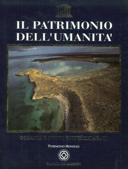 Il Patrimonio dell'Umanità. Oceania e Nuovi Siti Dichiarati Volume XII - copertina