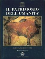 Il Patrimonio dell'Umanità. Europa Meridionale. Spagna, Portogallo, Italia