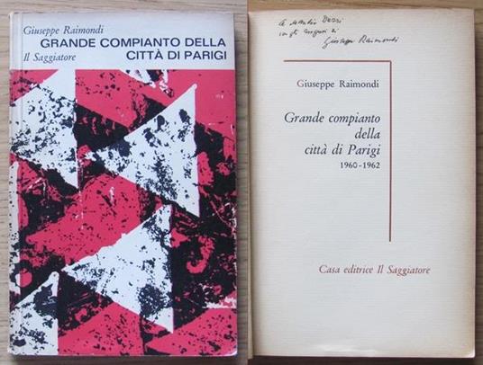 Grande Compianto Della Città Di Parigi 1960-1962. Copia autografata - Giuseppe Raimondi - copertina