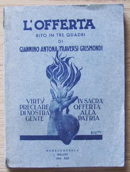 L' Offerta - Rito In Tre Quadri. Copia autografata - Giannino Antona Traversi Grismondi - copertina