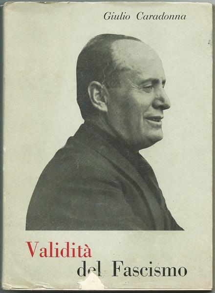 Validità Del Fascismo. Copia autografata - Giulio Caradonna - copertina