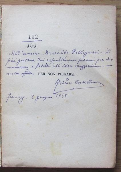 Per Non Piegarsi - Cronaca Di Un Libertario. Copia autografata - Robesio Castellani - 2