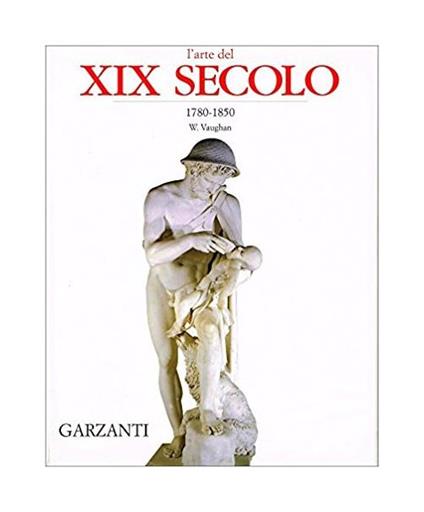 Arte del XIX secolo. 1780 - 1850 - William Vaughan - copertina