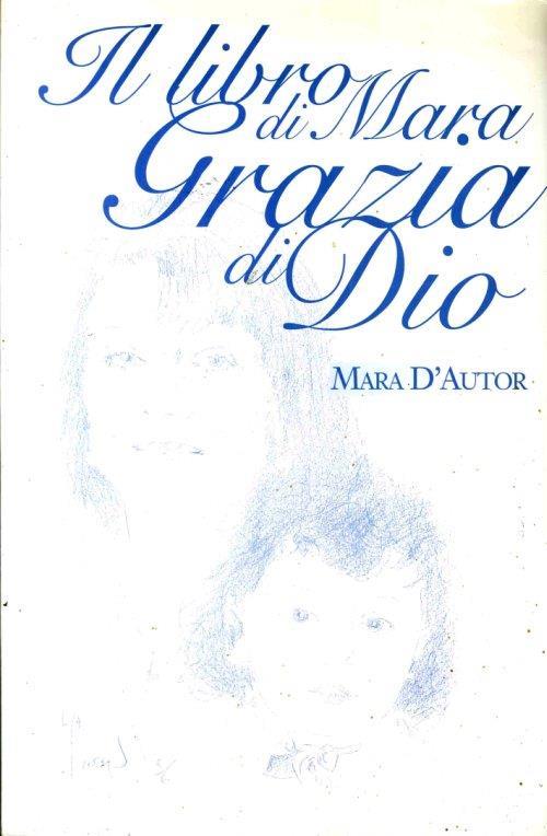 Il Libro di Mara Grazia di Dio - Mara D'Autor - copertina